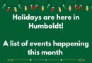 FUN events in Humboldt for the holiday season